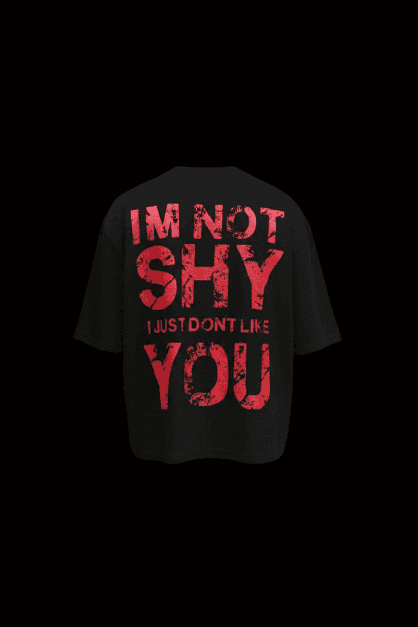 T-Shirt I'm Not Shy™ — Dark Streetwear