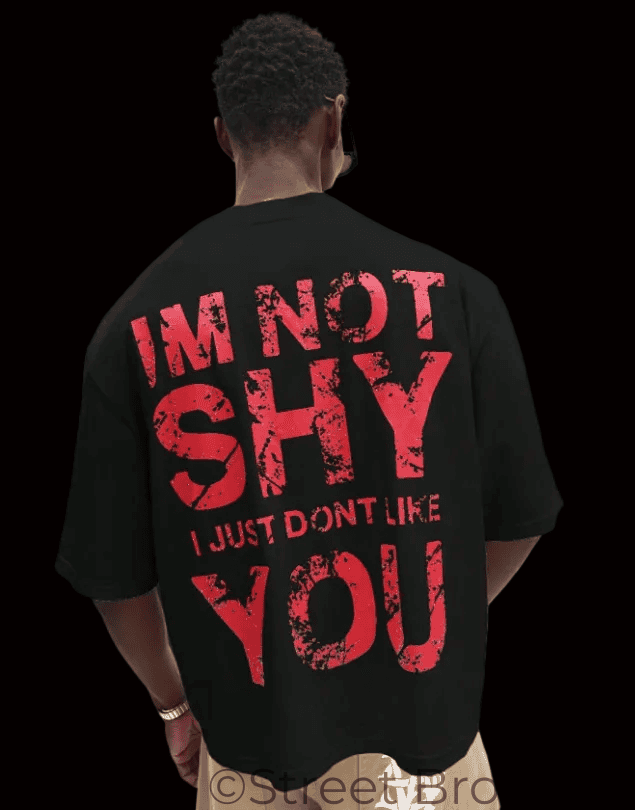 T-Shirt I'm Not Shy™ — Dark Streetwear
