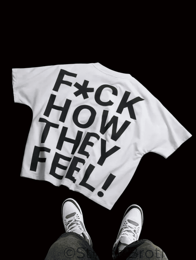 T-Shirt F*CK HOW THEY FEEL à plat vue dos